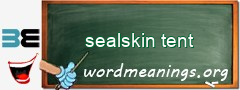 WordMeaning blackboard for sealskin tent
